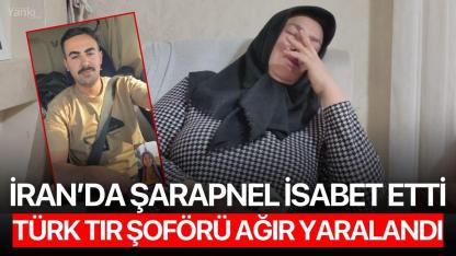 İran’da Şarapnel İsabet Etti: Türk TIR Şoförü Ağır Yaralandı