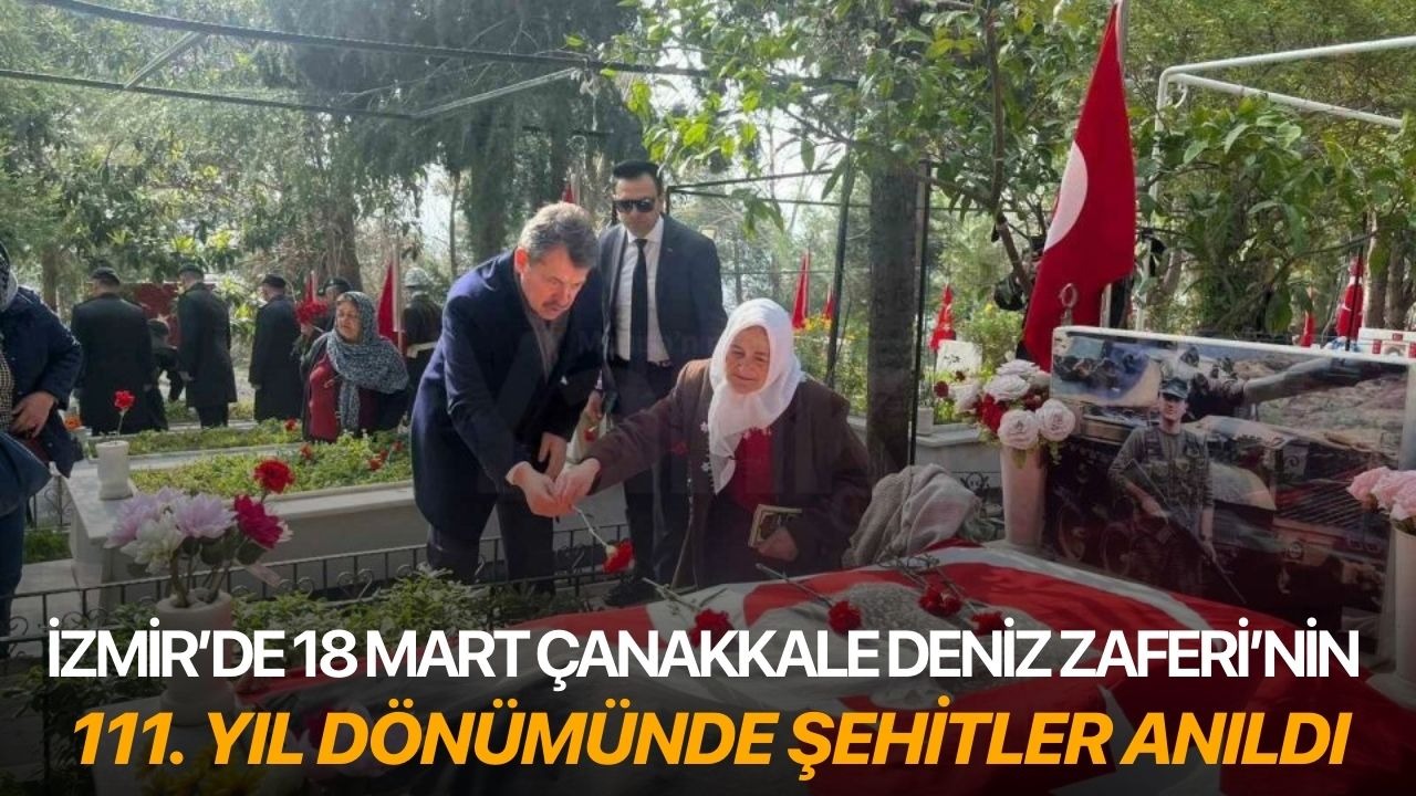 İzmir’de 18 Mart Çanakkale Deniz Zaferi’nin 111. yıl dönümünde şehitler anıldı