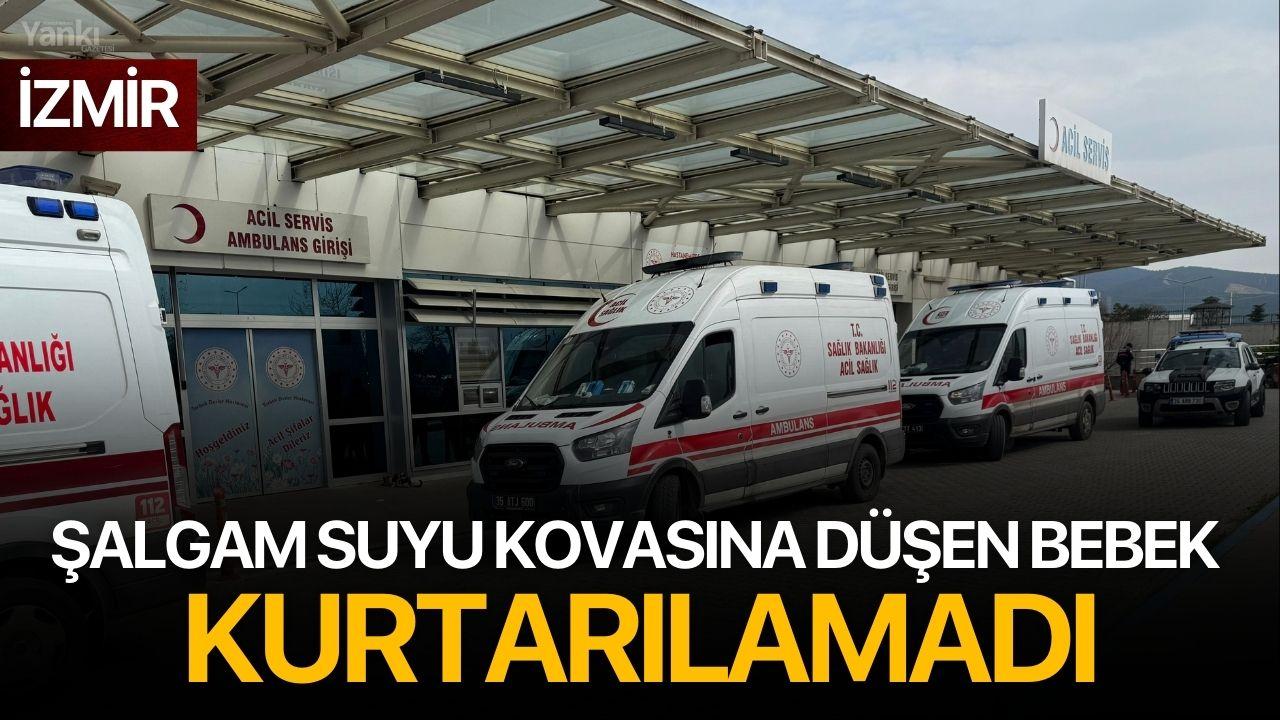 İzmir'de Şalgam Suyu Kovasına Düşen Bebek Kurtarılamadı