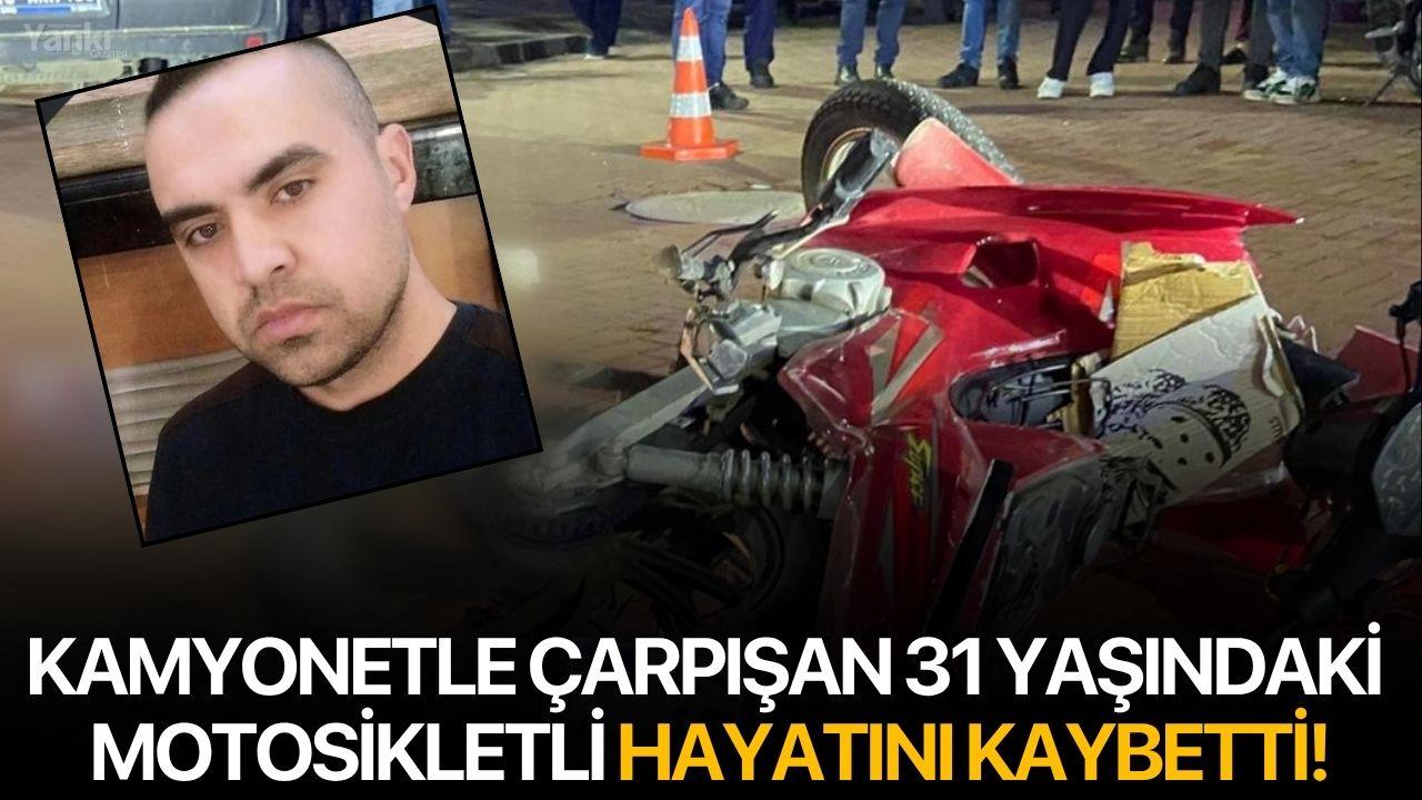 Kamyonetle Çarpışan 31 Yaşındaki Motosikletli Hayatını Kaybetti!