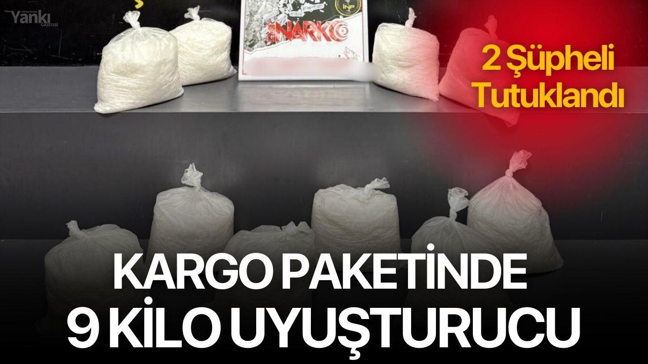 Kargo Paketinde 9 Kilo Uyuşturucu: 2 Şüpheli Tutuklandı