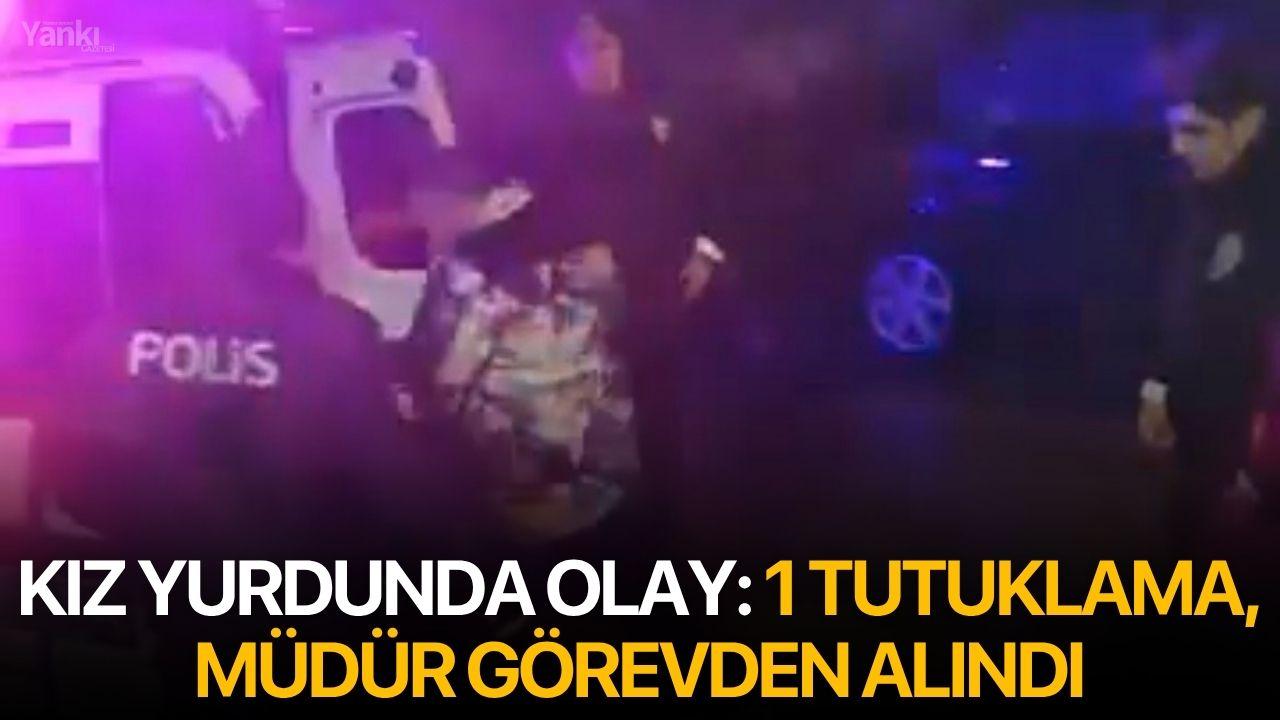 Kız Yurdunda Olay: 1 Tutuklama, Müdür Görevden Alındı