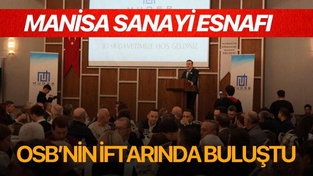 Manisa sanayi esnafı OSB’nin iftarında buluştu