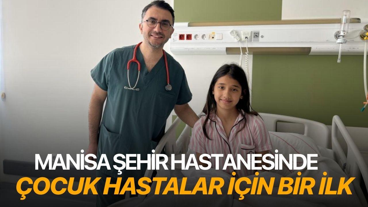 Manisa Şehir Hastanesi’nde Çocuk Hastalar İçin Bir İlk