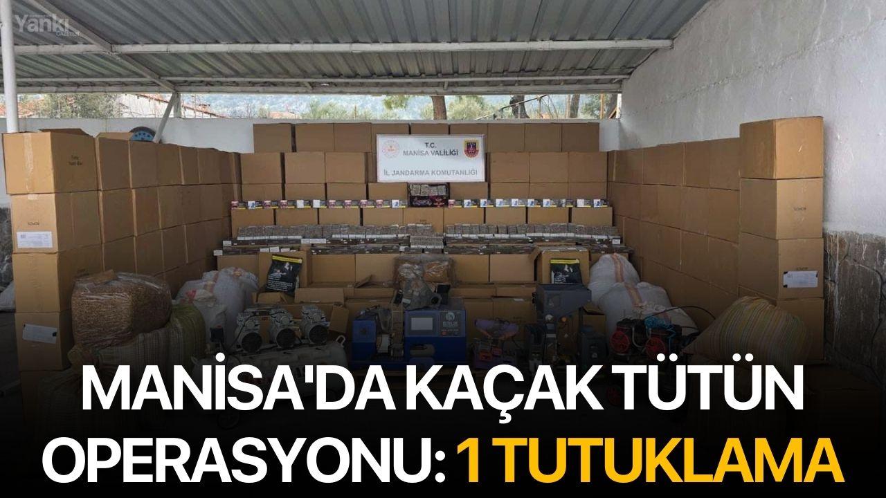 Manisa'da kaçak tütün operasyonu: 1 tutuklama