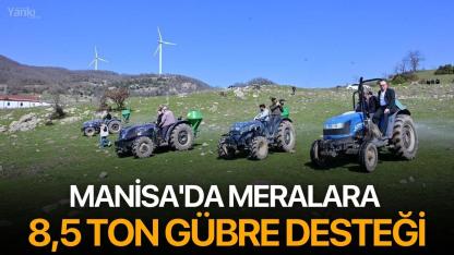 Manisa'da meralara 8,5 Ton Gübre Desteği