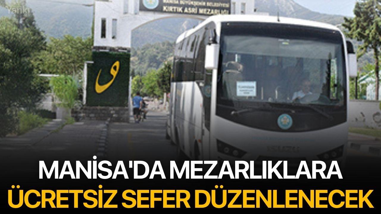 Manisa'da Mezarlıklara Ücretsiz Sefer Düzenlenecek