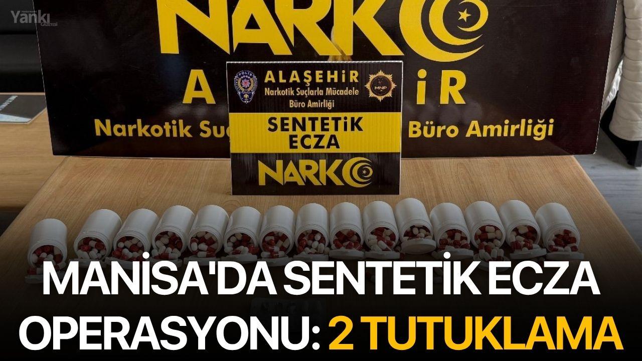 Manisa'da sentetik ecza operasyonu: 2 tutuklama