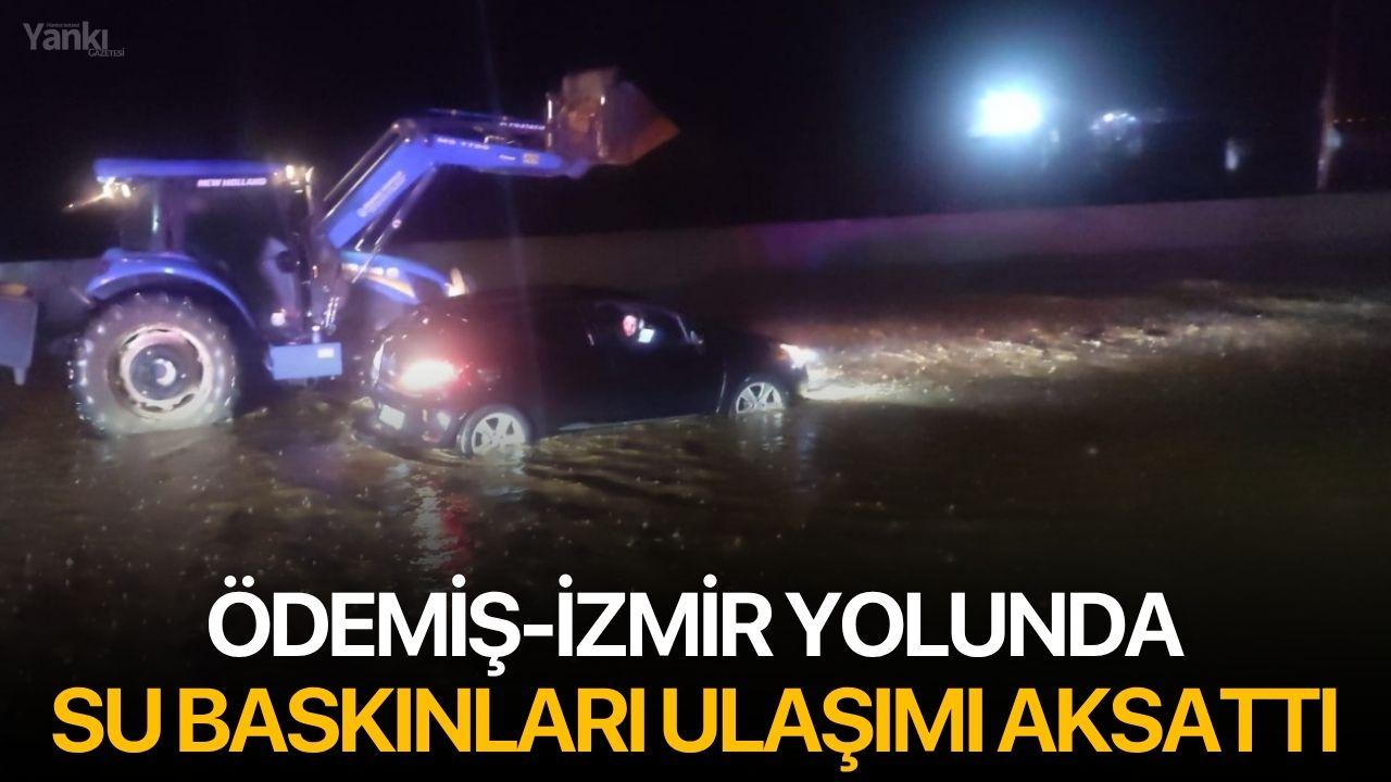Ödemiş-İzmir yolunda su baskınları ulaşımı aksattı