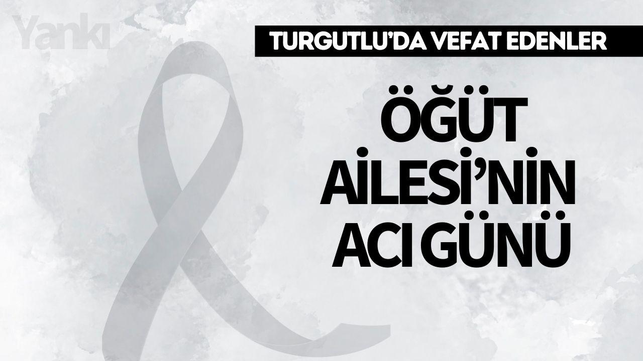 Öğüt Ailesi’nin Acı Günü