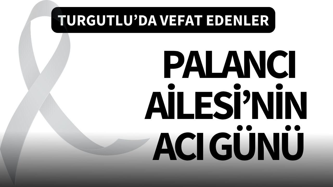 Palancı Ailesi’nin Acı Günü
