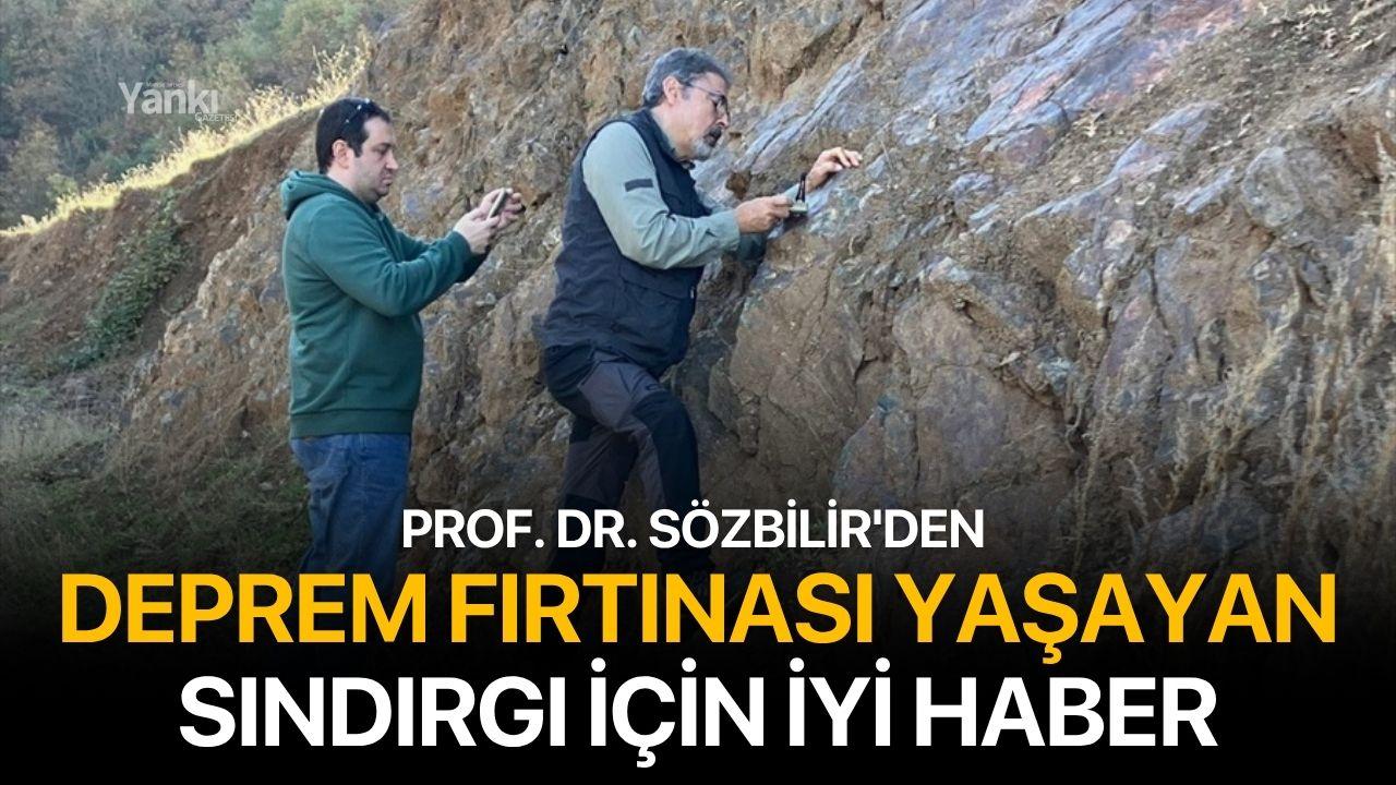 Prof. Dr. Sözbilir'den deprem fırtınası yaşayan Sındırgı için iyi haber