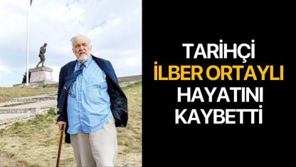 Tarihçi İlber Ortaylı Hayatını Kaybetti