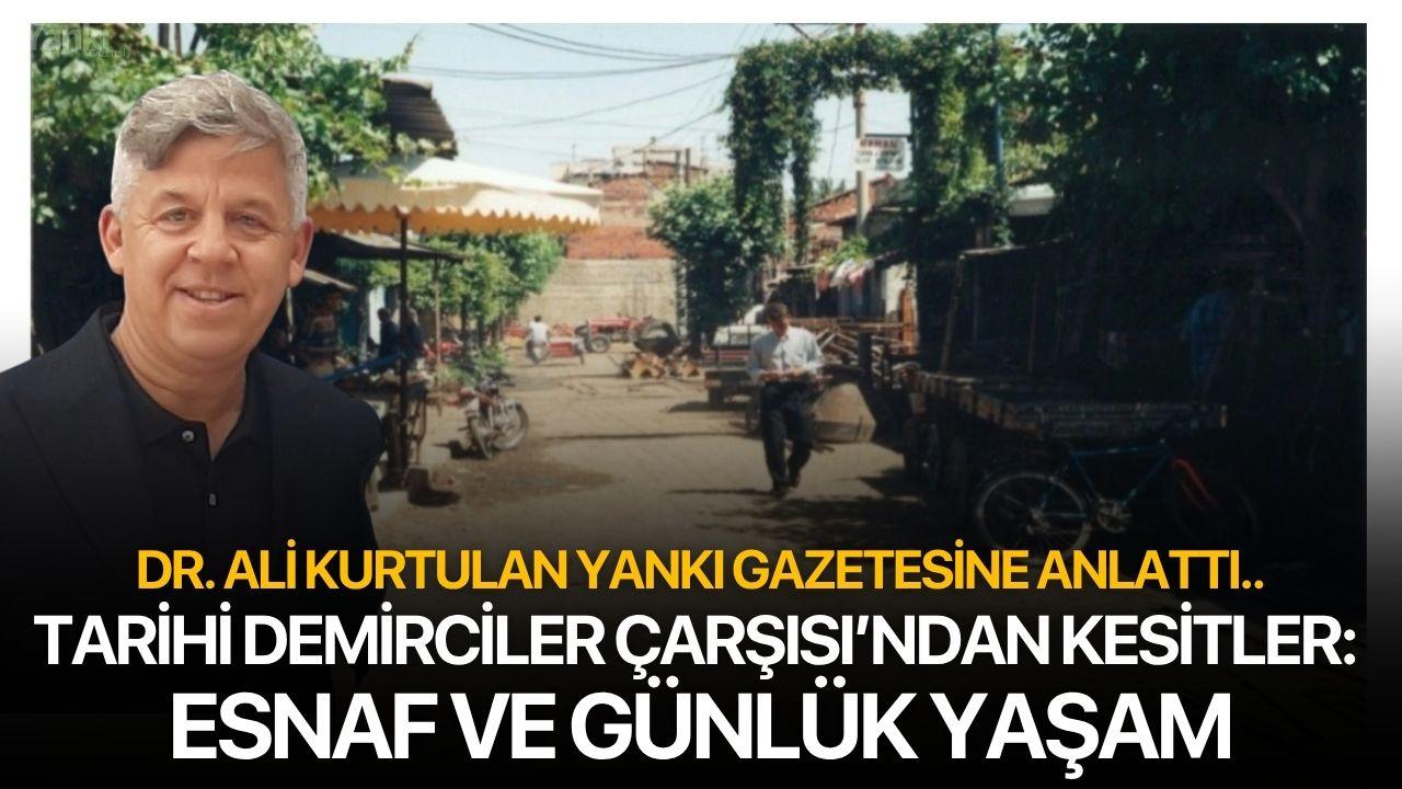 Tarihi Demirciler Çarşısı’ndan Kesitler: Esnaf ve Günlük Yaşam