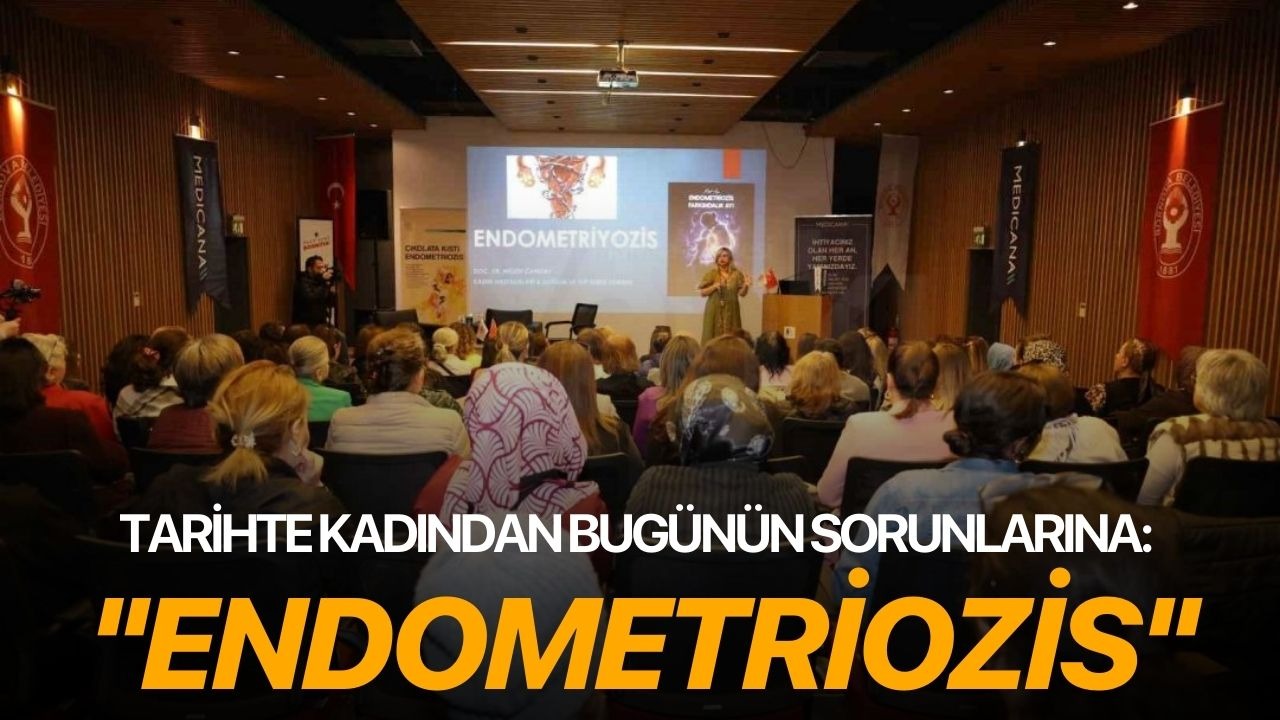Tarihte kadından bugünün sorunlarına: ''Endometriozis''