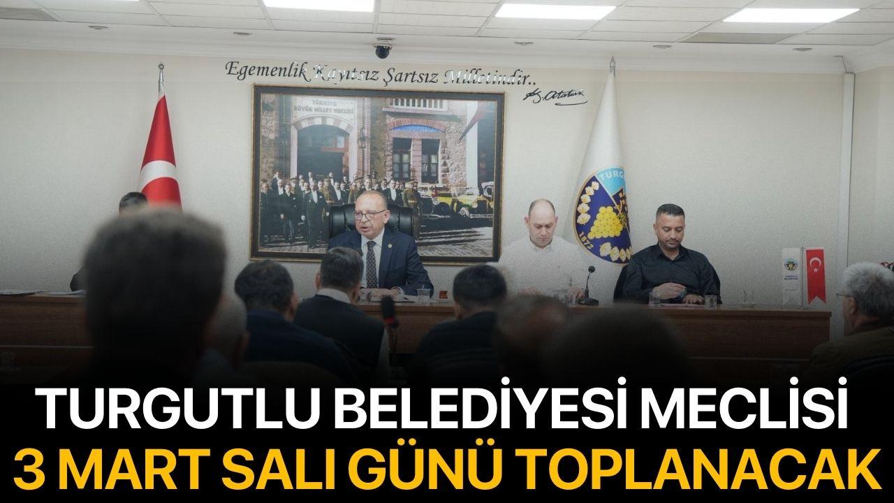 Turgutlu Belediyesi Meclisi 3 Mart Salı Günü Toplanacak