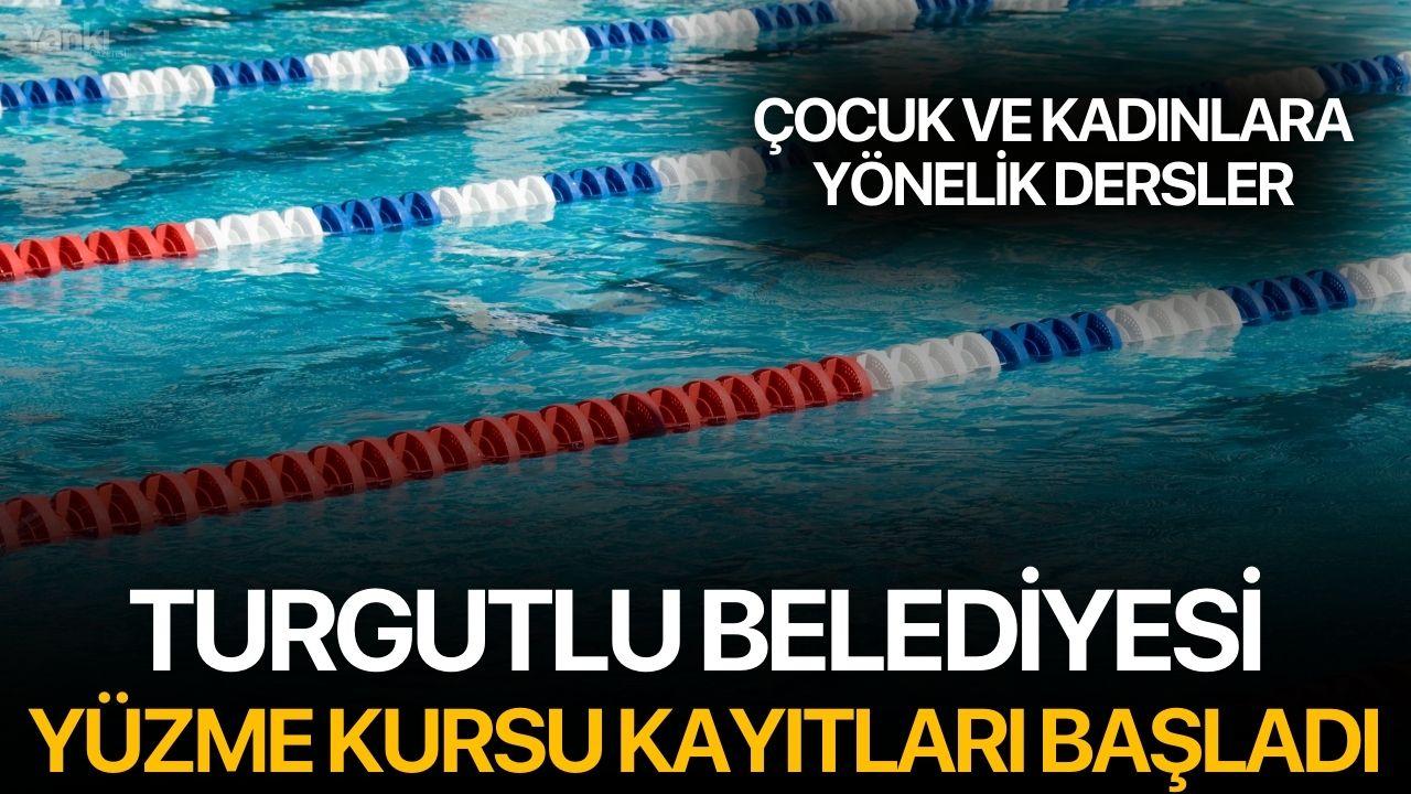 Turgutlu Belediyesi Yüzme Kursu Kayıtları Başladı