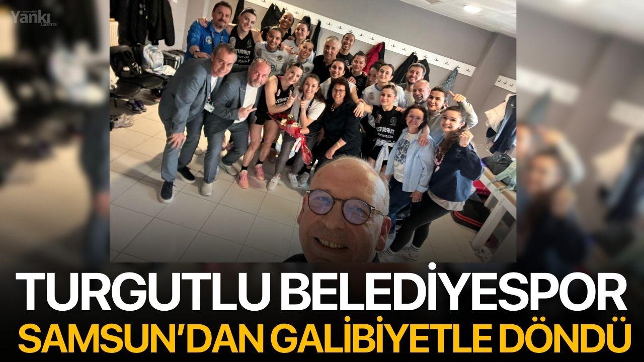 Turgutlu Belediyespor Samsun’dan Galibiyetle Döndü