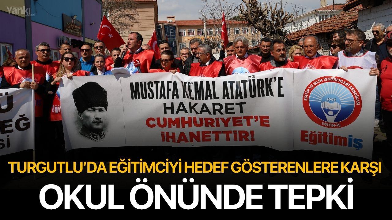 Turgutlu’da eğitimciyi hedef gösterenlere karşı okul önünde tepki