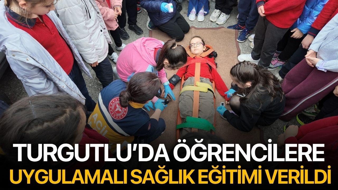 Turgutlu’da Öğrencilere Uygulamalı Sağlık Eğitimi Verildi