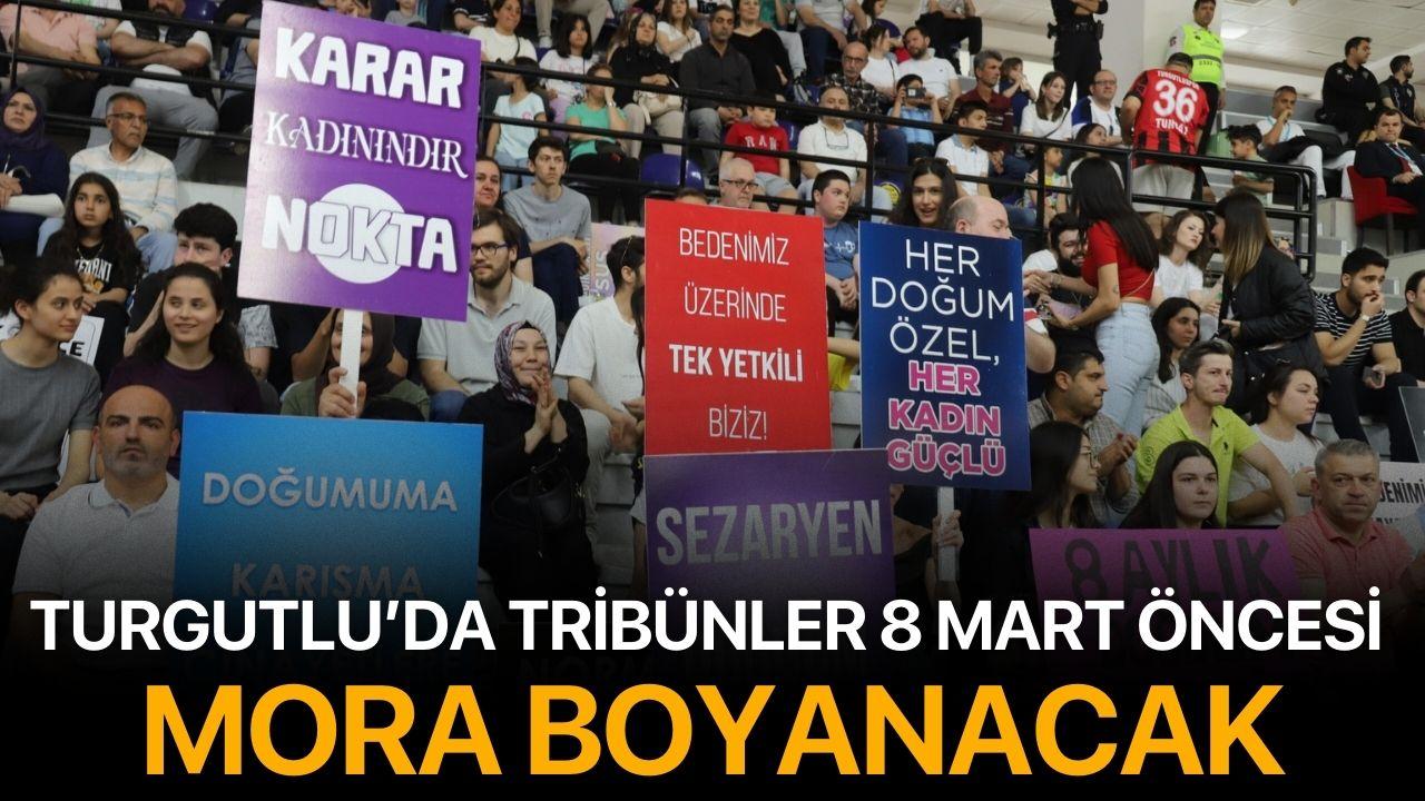 Turgutlu’da Tribünler 8 Mart Öncesi Mora Boyanacak