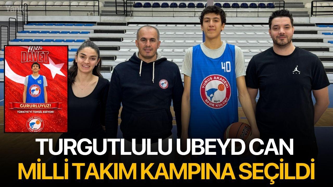 Turgutlulu Ubeyd Can Milli Takım Kampına Seçildi