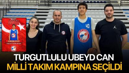 Turgutlulu Ubeyd Can Milli Takım Kampına Seçildi