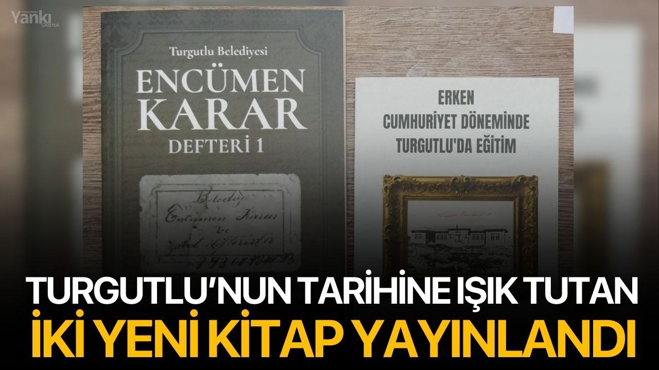 Turgutlu’nun Tarihine Işık Tutan İki Yeni Kitap Yayınlandı