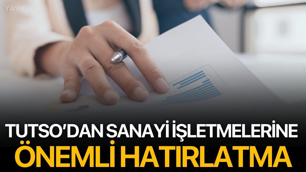 TUTSO’dan Sanayi İşletmelerine Önemli Hatırlatma