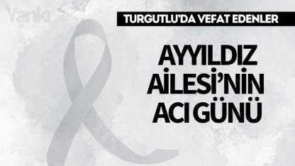 Ayyıldız Ailesi’nin Acı Günü