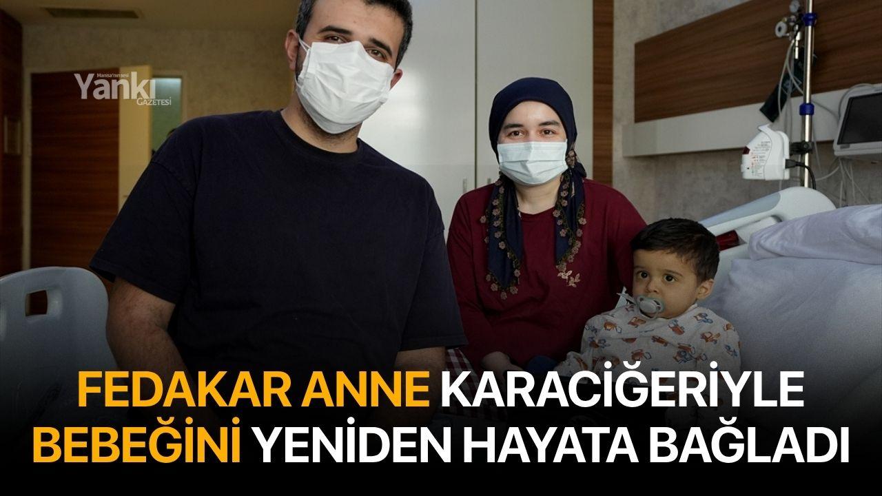 Fedakar anne karaciğeriyle bebeğini yeniden hayata bağladı