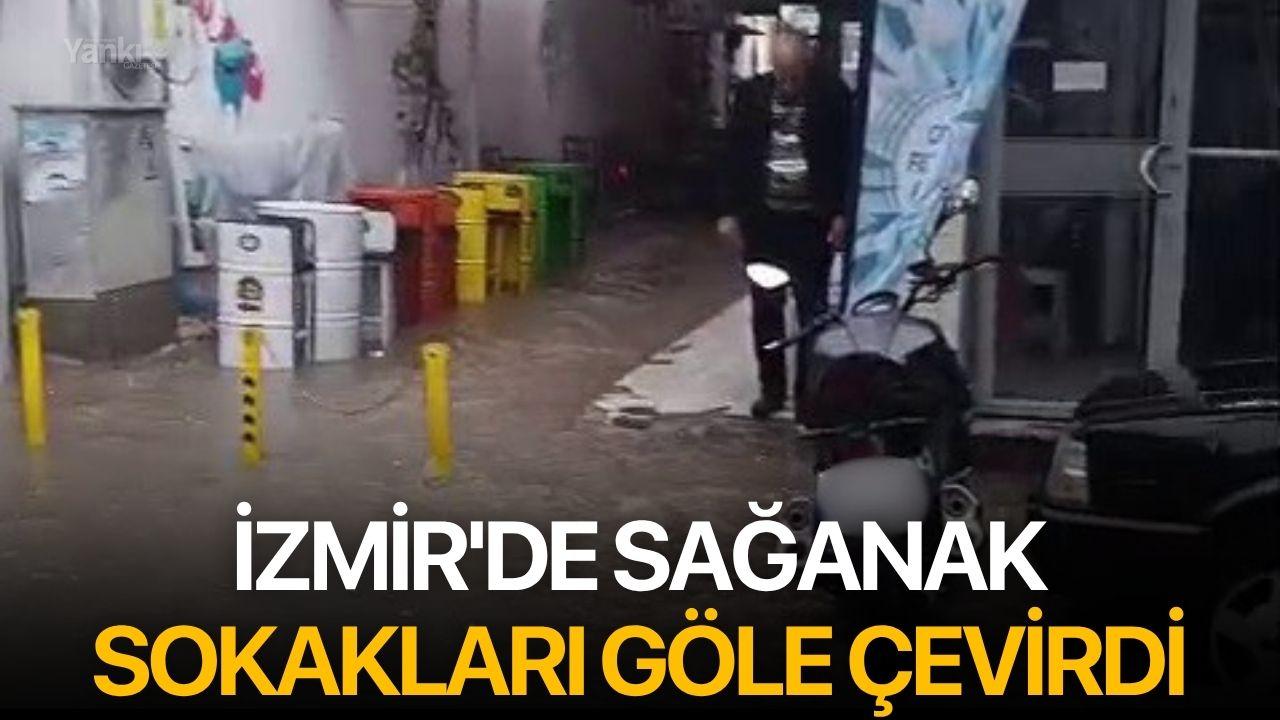 İzmir'de sağanak sokakları göle çevirdi