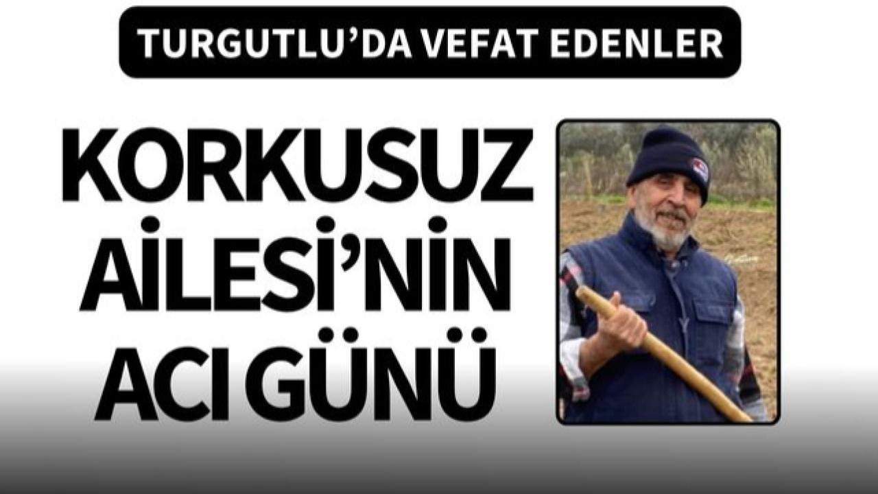 Korkusuz Ailesi'nin acı günü