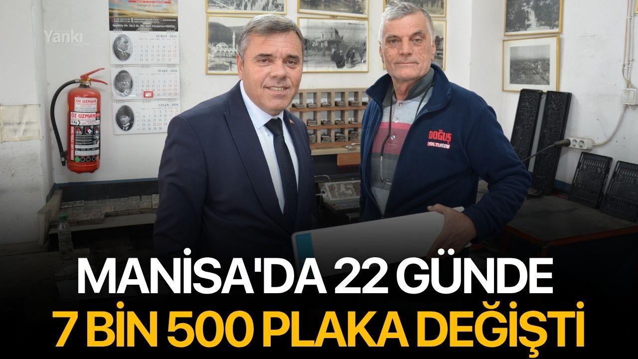 Manisa'da 22 günde 7 bin 500 plaka değişti