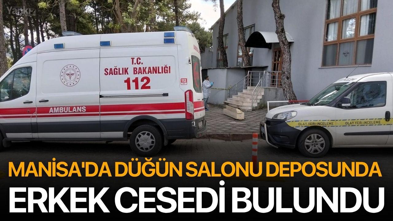 Manisa'da Düğün Salonu Deposunda Erkek Cesedi Bulundu