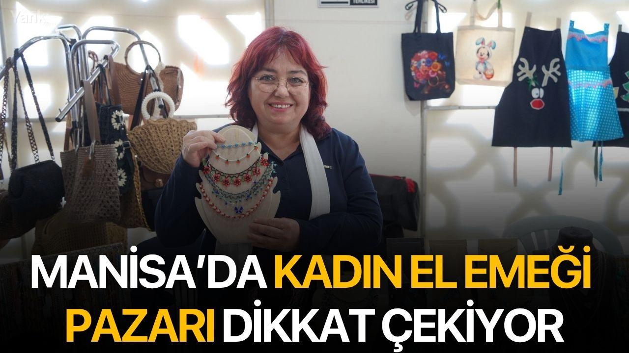 Manisa’da Kadın El Emeği Fark Yaratıyor!