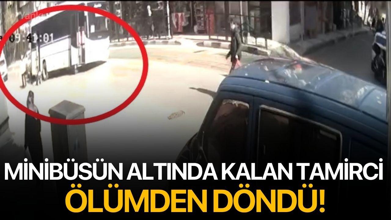 Minibüsün altında kalan tamirci ölümden döndü!