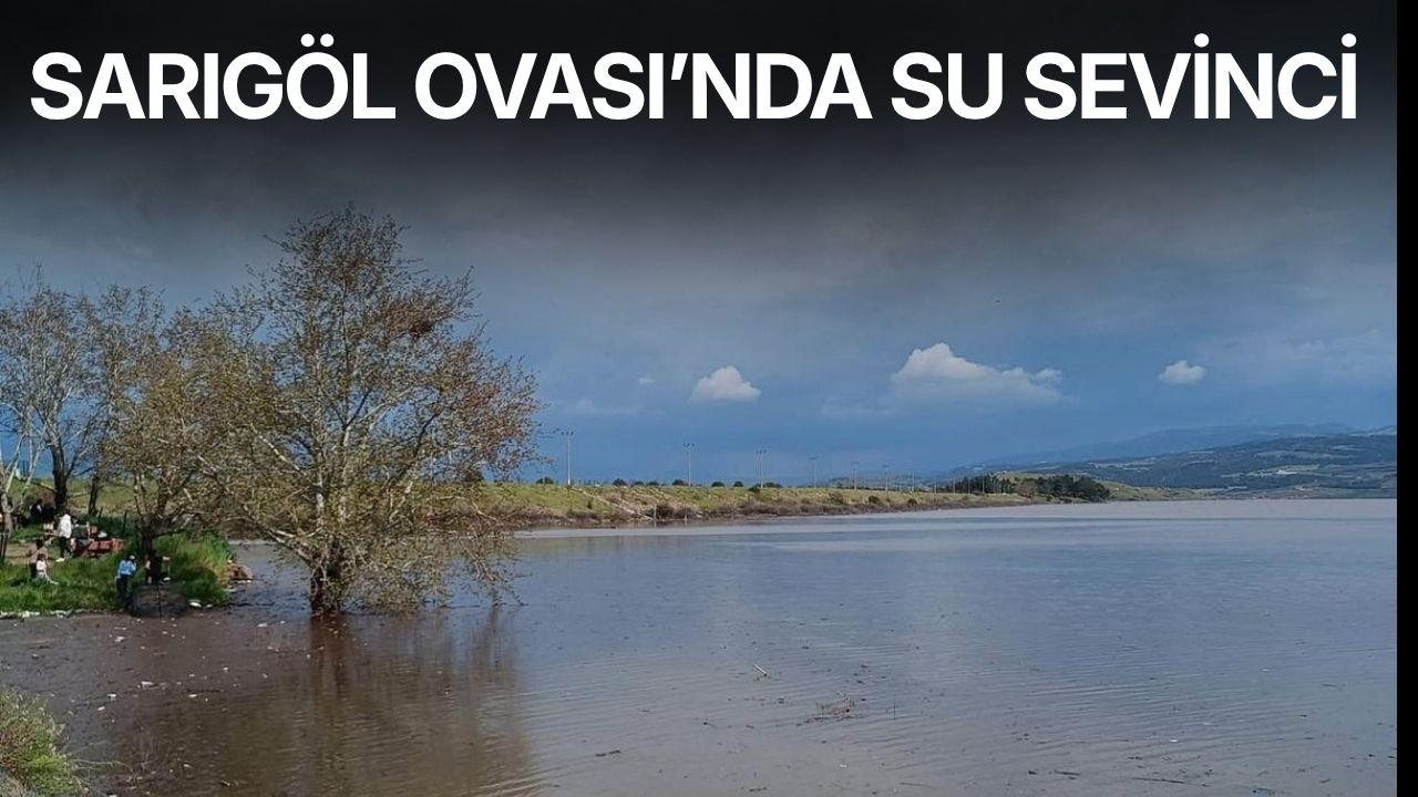 Sarıgöl Ovası’nda su sevinci