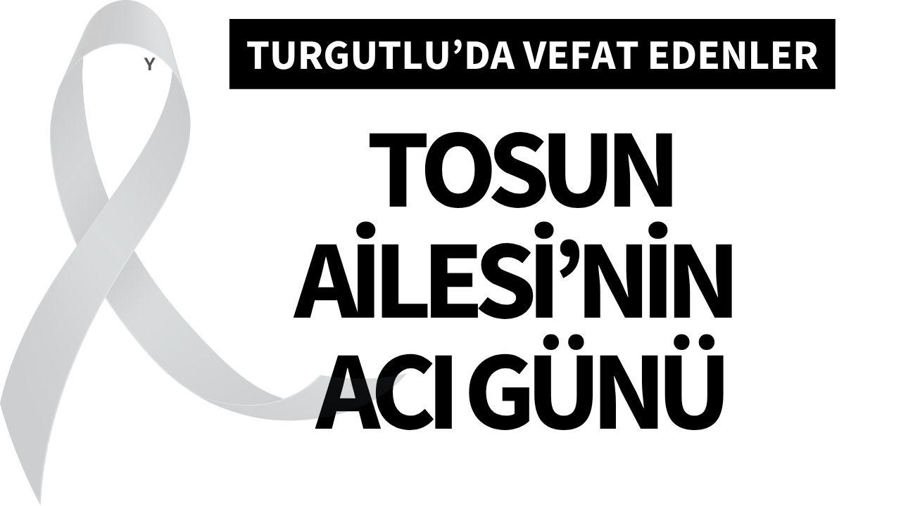 Tosun Ailesi’nin Acı Günü