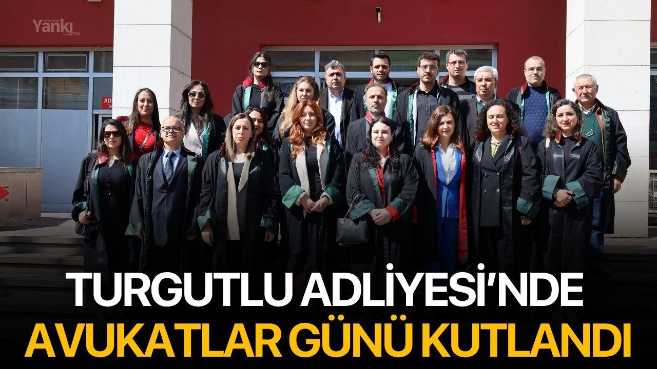 Turgutlu Adliyesi'nde Avukatlar Günü Kutlandı