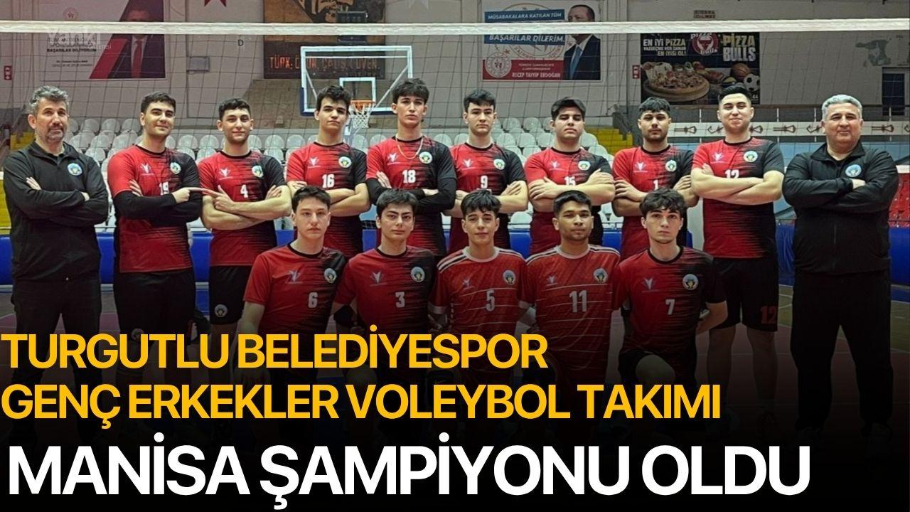 Turgutlu Belediyespor Genç Erkekler Voleybol Takımı Manisa Şampiyonu Oldu