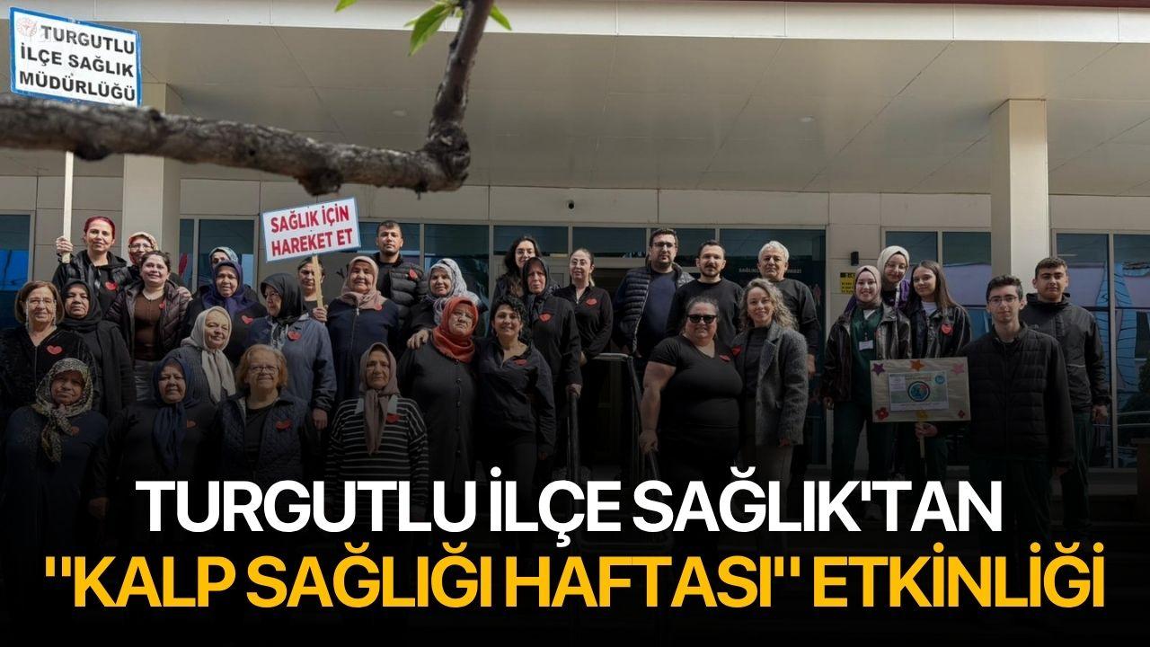 Turgutlu İlçe Sağlık'tan "Kalp Sağlığı Haftası" etkinliği