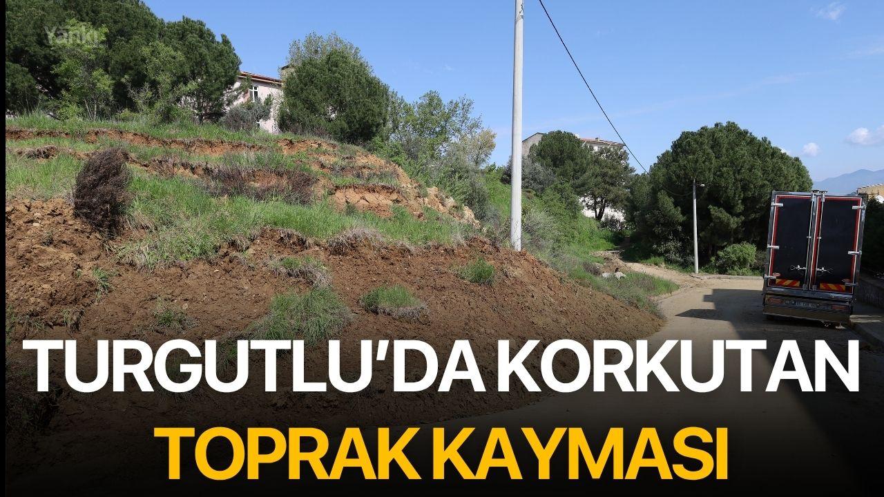 Turgutlu’da korkutan toprak kayması