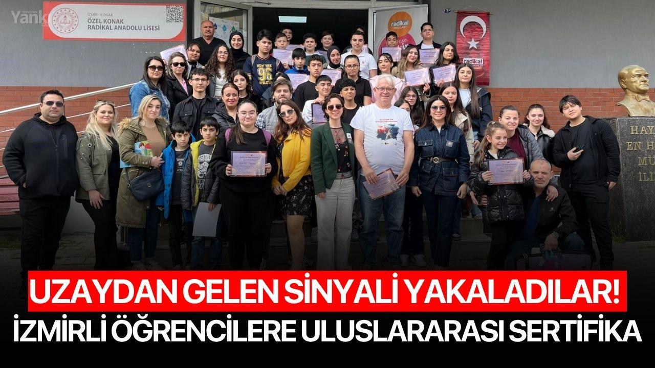 Uzaydan Gelen Sinyali Yakaladılar! İzmirli Öğrencilere Uluslararası Sertifika