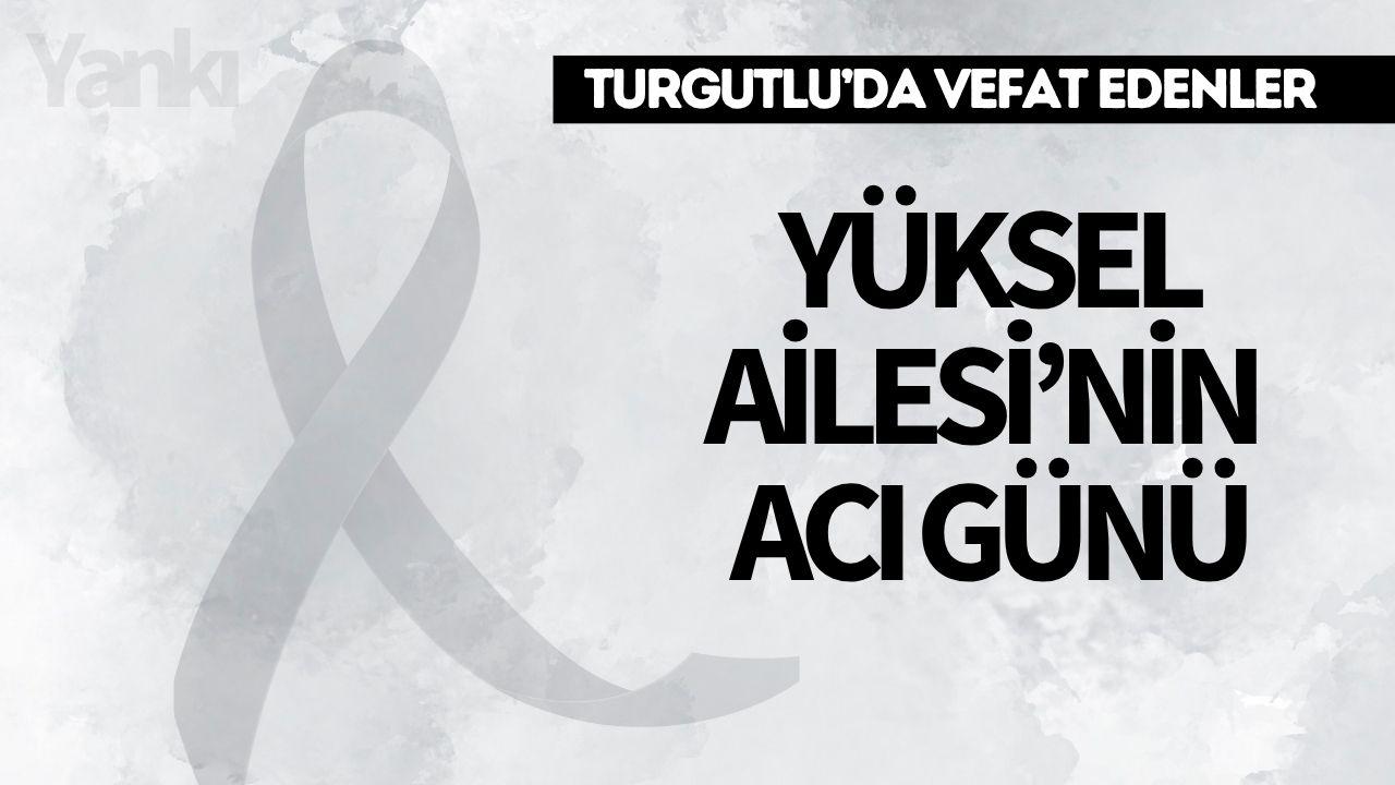 Yüksel Ailesi’nin Acı Günü