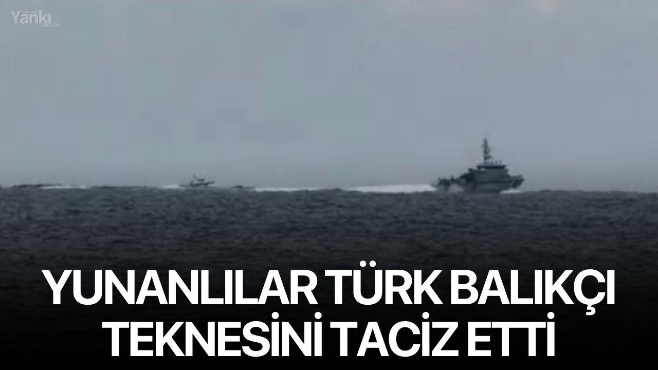 Yunanlılar Türk balıkçı teknesini taciz etti