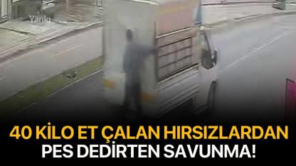 40 kilo et çalan hırsızlardan pes dedirten savunma!