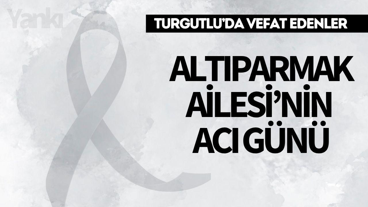 Altıparmak Ailesi'nin acı günü