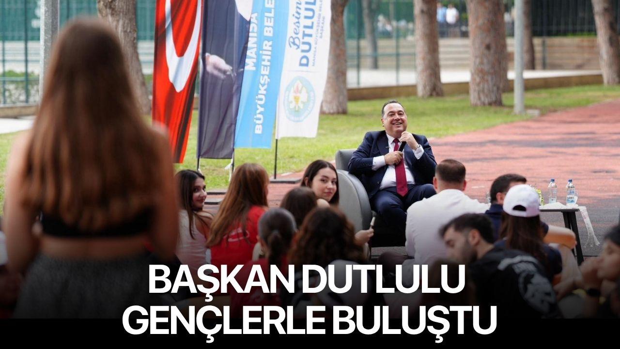Başkan Dutlulu gençlerle buluştu