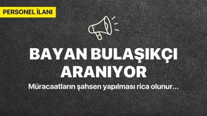 Bayan bulaşıkçı alımı yapılacak
